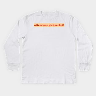 Attenzione Pickpocket! Kids Long Sleeve T-Shirt